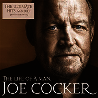Joe Cocker — Life Of A Man : Ultimate Hits 1968-2013 앨범 커버