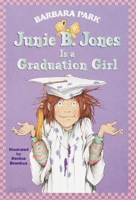 Junie B. Jones #17: Junie B. Jones Is a Graduation Girl