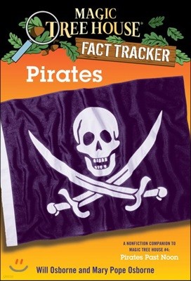 Pirates: A Nonfiction Companion to Magic Tree House #4: Pirates Past Noon