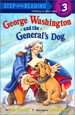 Step Into Reading 3 : George Washington and the General's Dog