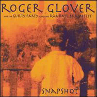 Roger Glover & The Guilty Party - Snapshot (CD)