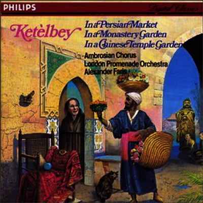 케텔비 : 페르시아 시장에서 (Ketelbey : In a Persian Market)(CD) - Alexander Faris