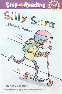 Step Into Reading 2 : Silly Sara: A Phonics Reader: A Phonics Reader