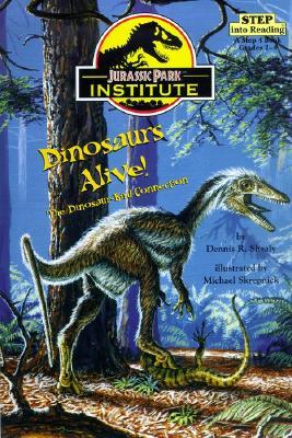 Step Into Reading 5 : Dinosaurs Alive!: Jurassic Park(tm) Institute