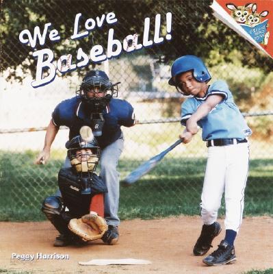 We Love Baseball!
