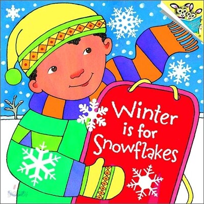 Winter Is for Snowflakes