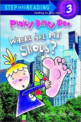 Step Into Reading 3 : Pinky Dinky Doo: Where Are My Shoes?