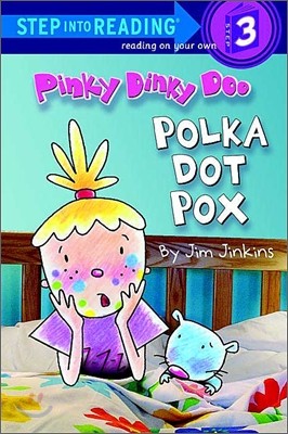 Step Into Reading 3 : Pinky Dinky Doo: Polka Dot Pox
