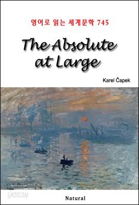 The Absolute at Large - 영어로 읽는 세계문학 745