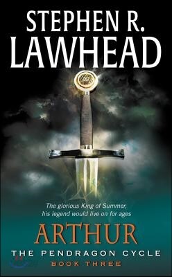 Arthur: Book Three of the Pendragon Cycle
