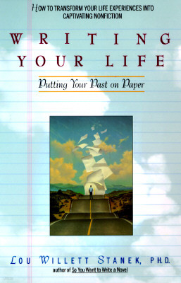 Writing Your Life: Putting Your Past on Paper