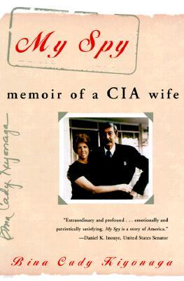 My Spy: Memoir of a CIA Wife