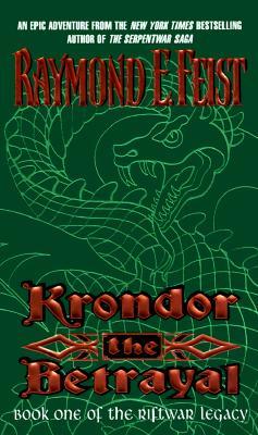 Krondor the Betrayal:: Book One of the Riftwar Legacy