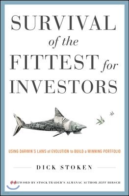 Survival of the Fittest for Investors: Using Darwin's Laws of Evolution to Build a Winning Portfolio