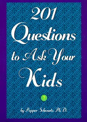 201 Questions to Ask Your Kids: 201 Questions to Ask Your Parents
