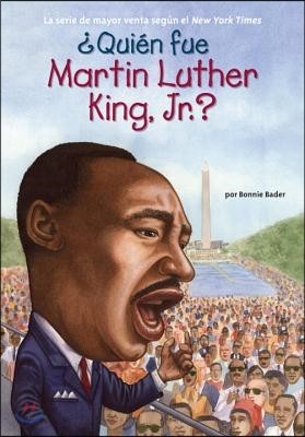 ¿Quien Fue Martin Luther King, Jr.?