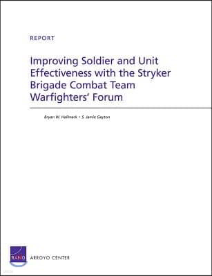 Improving Soldier and Unit Effectiveness with the Stryker Brigade Combat Team Warfighters' Forum