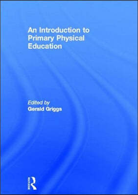 An Introduction to Primary Physical Education