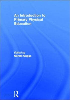 An Introduction to Primary Physical Education - 예스24