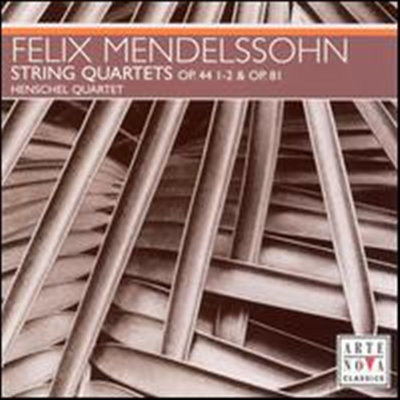 ൨:   3, 4 (Mendelssohn: String Quartets No.3 Op.44 1-2 & No.4 Op.81) - Henschel Quartet