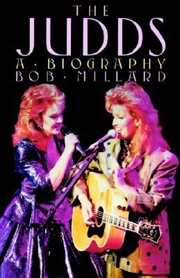 The Judds: A Biography