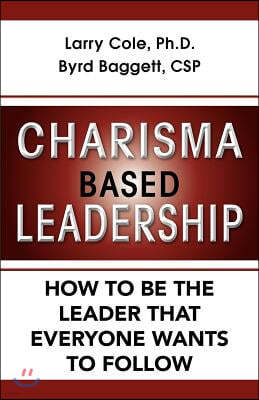 The Charisma Based Leadership