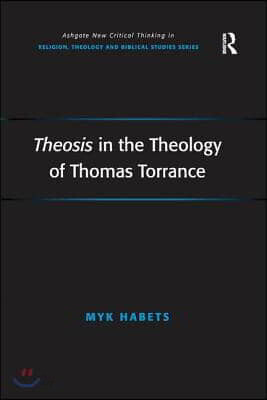 Theosis in the Theology of Thomas Torrance