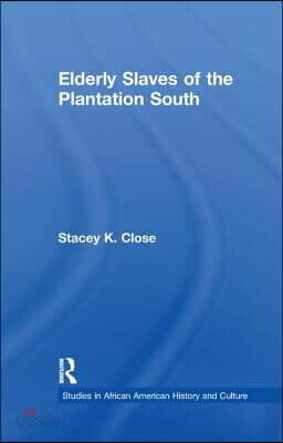 Elderly Slaves of the Plantation South