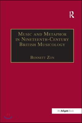 Music and Metaphor in Nineteenth-Century British Musicology