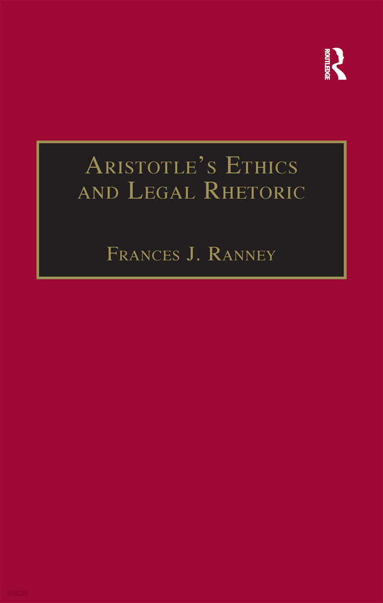 Aristotle&#39;s Ethics and Legal Rhetoric