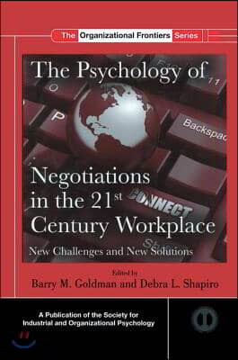 Psychology of Negotiations in the 21st Century Workplace