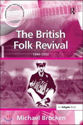 The British Folk Revival: 1944-2002