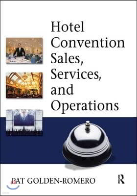 Hotel Convention Sales, Services, and Operations