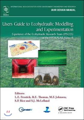 Users Guide to Ecohydraulic Modelling and Experimentation