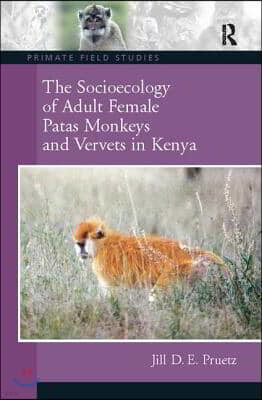 Socioecology of Adult Female Patas Monkeys and Vervets in Kenya