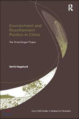 Environment and Resettlement Politics in China