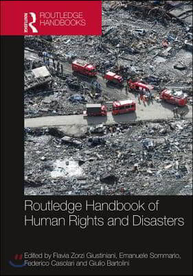 Routledge Handbook of Human Rights and Disasters