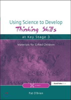 Using Science to Develop Thinking Skills at Key Stage 3