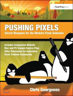 Pushing Pixels: Secret Weapons for the Modern Flash Animator