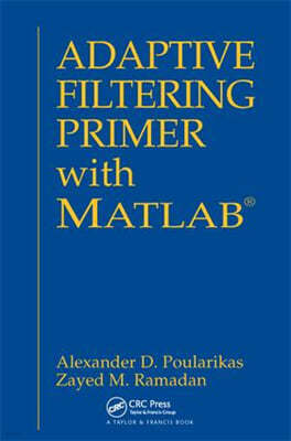 Adaptive Filtering Primer with MATLAB