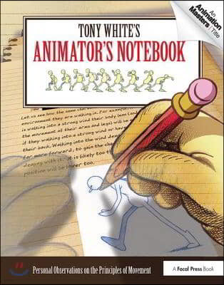 Tony White's Animator's Notebook