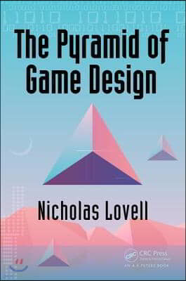 The Pyramid of Game Design: Designing, Producing and Launching Service Games