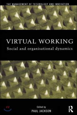 Virtual Working: Social and Organisational Dynamics
