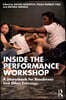 Inside The Performance Workshop