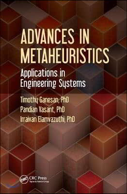 Advances in Metaheuristics: Applications in Engineering Systems