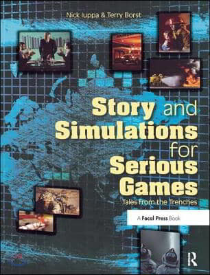 Story and Simulations for Serious Games