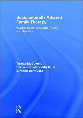 Socioculturally Attuned Family Therapy: Guidelines for Equitable Theory and Practice