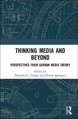 Thinking Media and Beyond