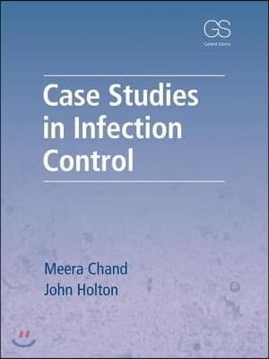 Case Studies in Infection Control