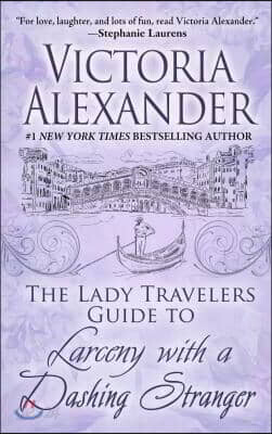 The Lady Travelers Guide to Larceny with a Dashing Stranger